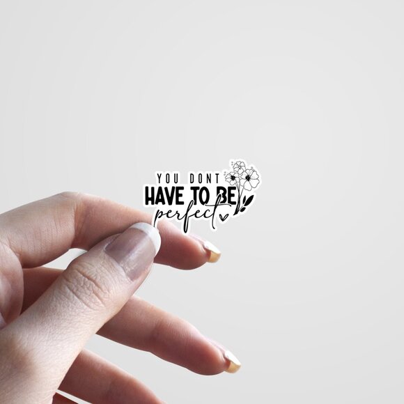 3pc - "You Don't Have to Be Perfect" Sticker Pack – Waterbottle, Tumbler, Laptop - Picture 3 of 8